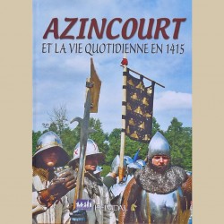 Azincourt et la vie quotidienne en 1415