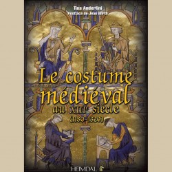 LE COSTUME MEDIEVAL AU XIIIe SIECLE de 1180 à 1320